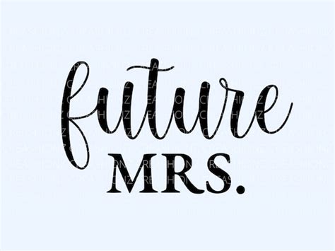 Engagement Svg Future Mrs Digital File Bridal Party Svg Etsy