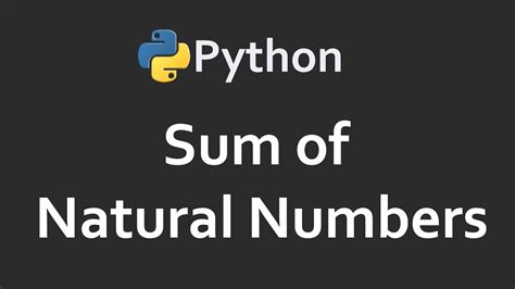 Sum Of Natural Numbers In Python Solutions For Python Exercises