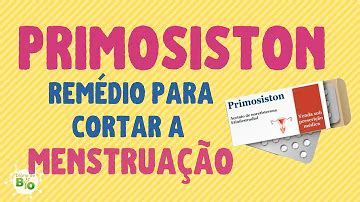 Como Tomar Primosiston Para Parar A Menstruação - É seguro tomar Primosiston para parar a menstruação?