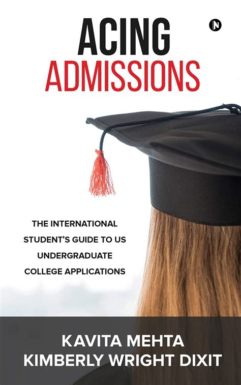 Acing Admissions The International Student S Guide To US