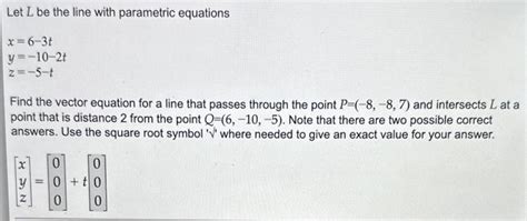 Solved Let L Be The Line With Parametric Equations Chegg