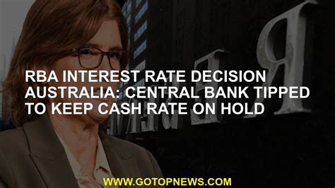 RBA Interest Rate Decision Australia Central Bank Tipped To Keep Cash