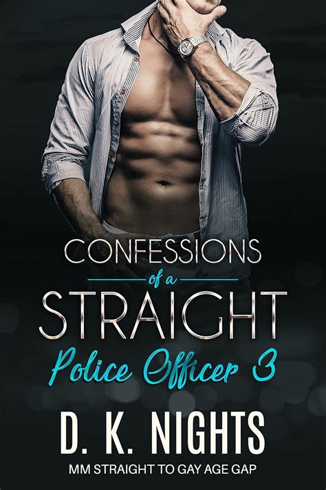 Confessions Of A Straight Police Officer Part Three Mm Straight To Gay First Time Age Gap
