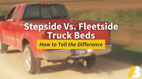 How To Tell The Difference Stepside Vs Fleetside Truck Beds