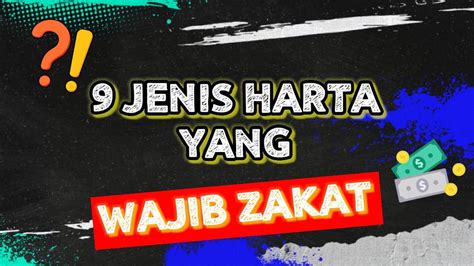 Harta Benda Yang Terkena Wajib Zakat Jenis Jenis Harta Yang Wajib