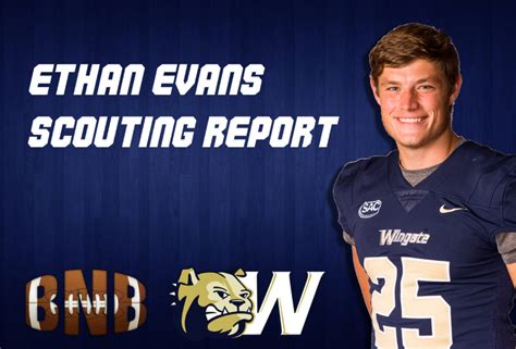 Ethan Evans Scouting Report D2s Top Draft Prospect Bnb Football