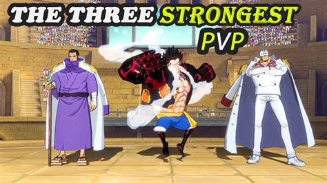 The Three Strongest Pvp One Piece Fighting Path