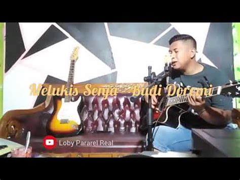 Melukis Senja Budi Doremi Cover Lagu Akustik Loby Pararel YouTube