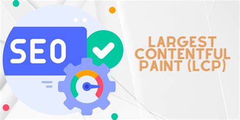 Understanding Largest Contentful Paint LCP CBITHQ