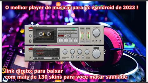 O Melhor Player De Musica Para Pc E Android De Youtube