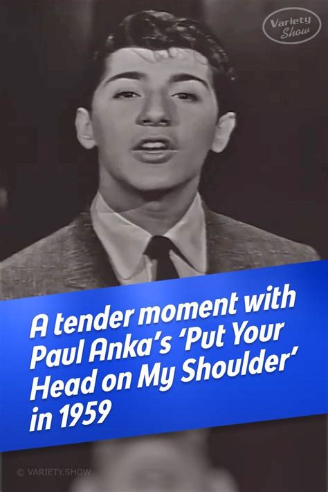 An Advertisement For Paul Arka S Put Your Head On My Shoulder In