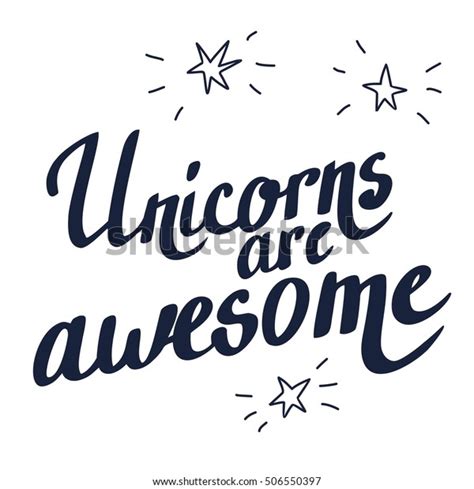 Unicorns Awesome Vector Card Lettering Calligraphy Stock Vector