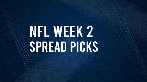 Nfl Week 2 Picks Against The Spread Tips And Predictions The Tribune