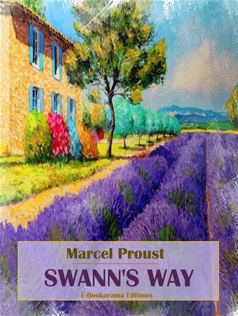 Marcel Proust S In Search Of Lost Time Collection Swanns Way