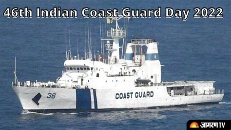 46th Indian Coast Guard Day 2022 Know History Significance Quotes