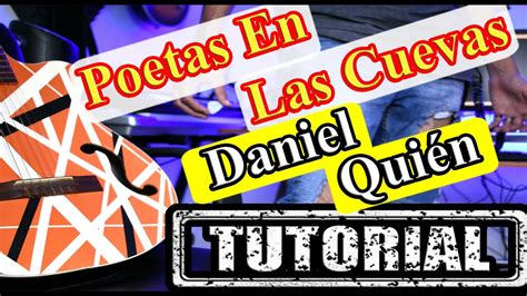 Como Tocar Poetas En Las Cuevas Daniel Quién Tutorial Acordes