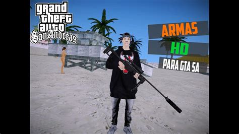 Gta Sa Pack Armas Hd Para Gta San Andreas Todas Las Armas