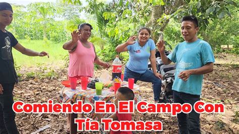 Um Dia Comiendo En El Campo Junto A T A Tomasa Youtube