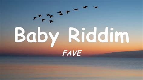 Fave Baby Riddim Lyrics Youtube