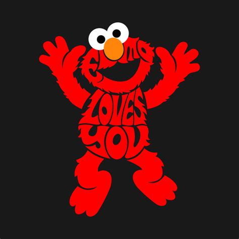 Elmo Loves You - Elmo - T-Shirt | TeePublic