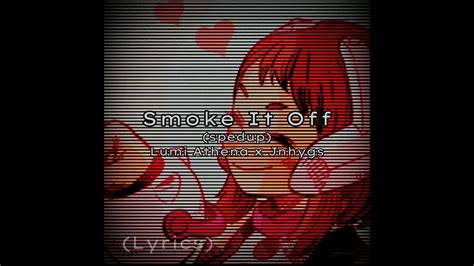 Lumi Athena X Jnhygs Smoke Off Lyrics Youtube