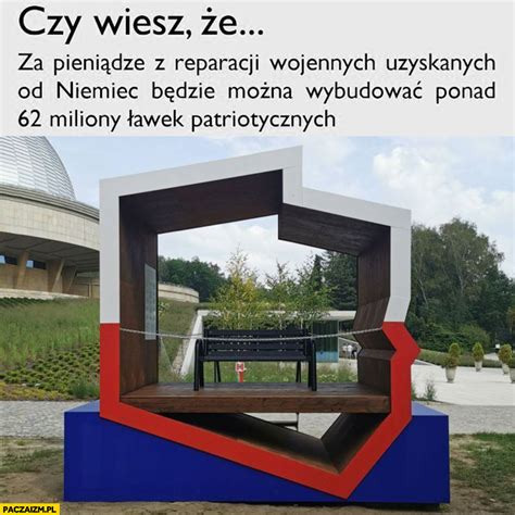 Reparacje Od Niemiec Memy Paczaizm Pl Memy Polityczne Mieszne