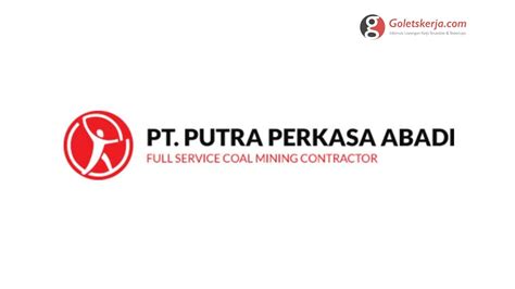 Lowongan Kerja Pt Putra Perkasa Abadi Goletskerja