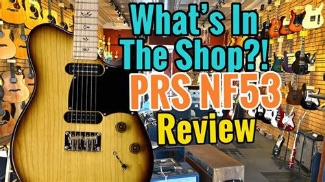 Prs Nf53 Review Whats In The Shop At Davids Guitar Loft Youtube