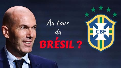 Zin Dine Zidane Selectionneur Du Br Sil Youtube