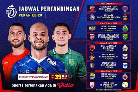 Jadwal Siaran Langsung Bri Liga 1 20232024 Pekan 28 Di Vidio 6 9