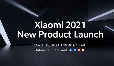 Xiaomi 2021 Product Launch What To Expect How To Watch The Event Live