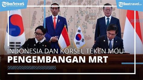 Indonesia Dan Korea Selatan Teken Mou Pengembangan Mrt Jakarta Lintas