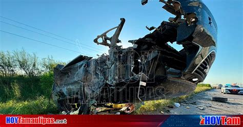 Hoy Tamaulipas Accidente En Tamaulipas Choque Con Volcadura En La