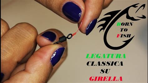 Come Legare Una Girella Tutorial Nodo Classico Su Girella Youtube