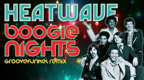 Heatwave Boogie Nights Groovefunkel Remix Chords Chordify