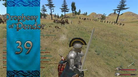 Let S Play Mount And Blade Warband Prophesy Of Pendor Episode 39