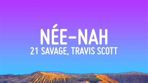 21 Savage Travis Scott Metro Boomin née nah Lyrics YouTube