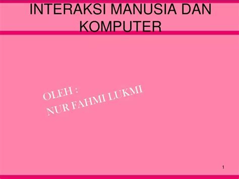 Ppt Interaksi Manusia Dan Komputer Powerpoint Presentation Free Download Id 1371633