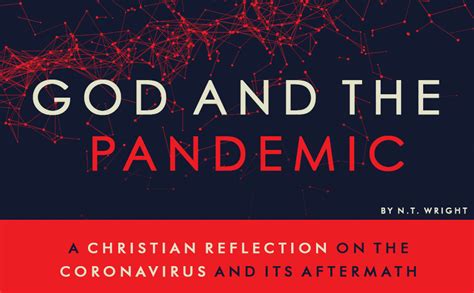 God And The Pandemic A Christian Reflection On The Coronavirus And Its