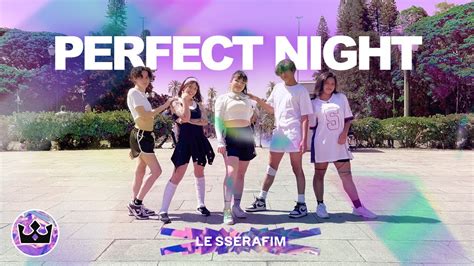 Kpop In Public One Take Le Sserafim Perfect Night Dance