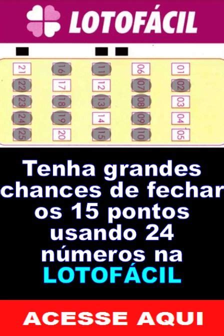 Usar 24 números para acertar na lotofácil Sorte no jogo Ganhar na