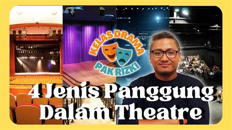 4 Jenis Panggung Teater Kelas Drama Pak Rizki Youtube