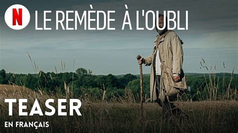 Le Rem De L Oubli Teaser Bande Annonce En Fran Ais Netflix