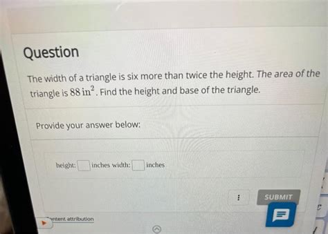 Solved he width of a triangle is six more than twice the | Chegg.com