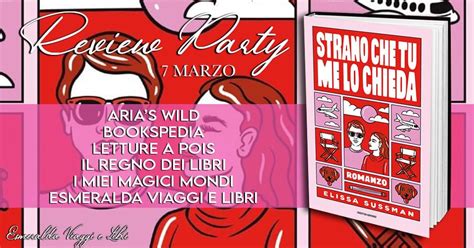 I Miei Magici Mondi Review Party Recensione Strano Che Tu Me Lo