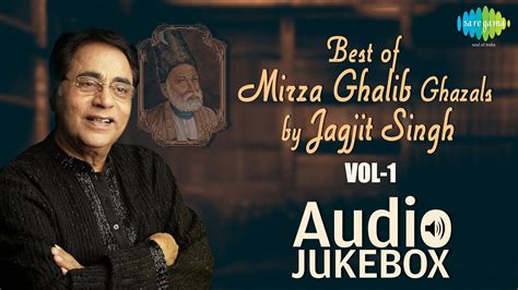 Best Of Mirza Ghalib Ghazals By Jagjit Singh Vol 1 Ghazal Hits