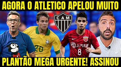 URGENTE ATLÉTICO MG ABRIU OS COFRES E FECHOU BERNARD E OSCAR PARA