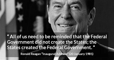 Ronald Reagan All Of Us Need To Be Reminded That The Federal”