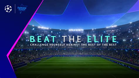 Champions League Fantasy: Can you Beat the Elite? | UEFA Champions ...