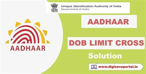 Aadhaar Dob Limit Cross Solution Aadhaar Date Of Birth Limit